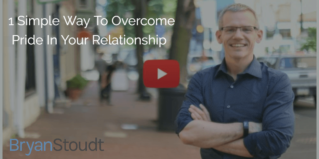 1 Simple Way To Overcome Pride In Your Relationship